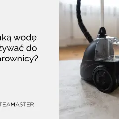 Jaka woda do parownicy? Parownica Steam Master z przezroczystym zbiornikiem na wodę.