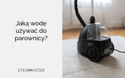Jaka woda do parownicy? Parownica Steam Master z przezroczystym zbiornikiem na wodę.